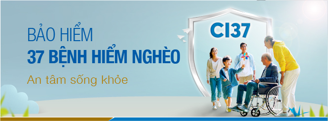 Bảo Hiểm 37 Bệnh Hiểm Nghèo (CI37)